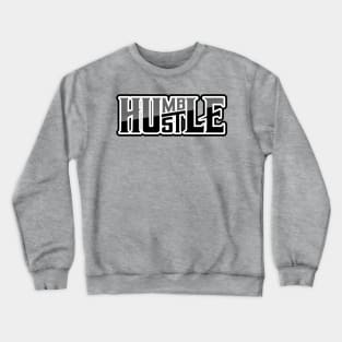 Humble Hustle Crewneck Sweatshirt